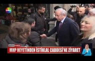 MHP Heyetinden İstiklal Caddesi'ne Ziyaret