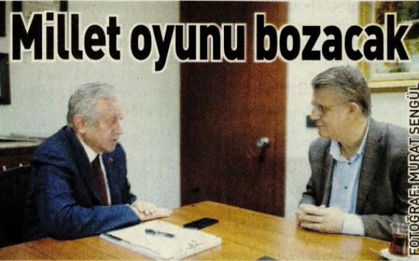 Millet Oyunu Bozacak