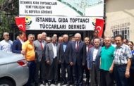 İstanbul Gıda Toptancı Tüccarları Derneği Ziyareti