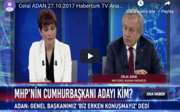 Celal ADAN 27.10.2017 Habertürk TV Ana Haber