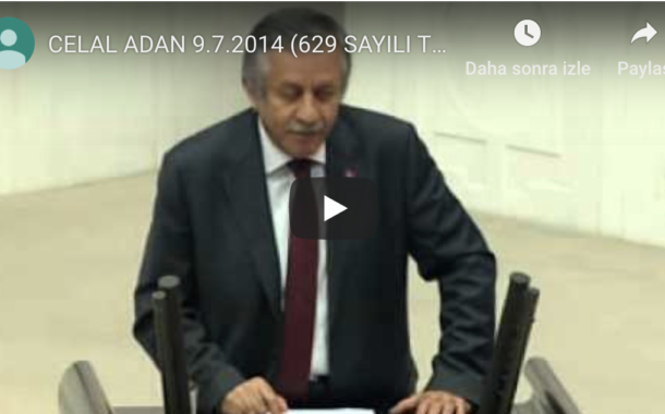 CELAL ADAN 9.7.2014 (629 SAYILI TERÖRÜN SONA ERDİRİLMESİ KANUN TEKLİFİ, 2. MADDE TBMM