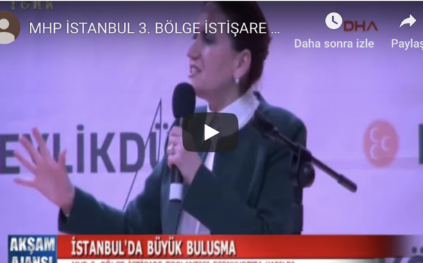 MHP İSTANBUL 3. BÖLGE İSTİŞARE TOPLANTISI