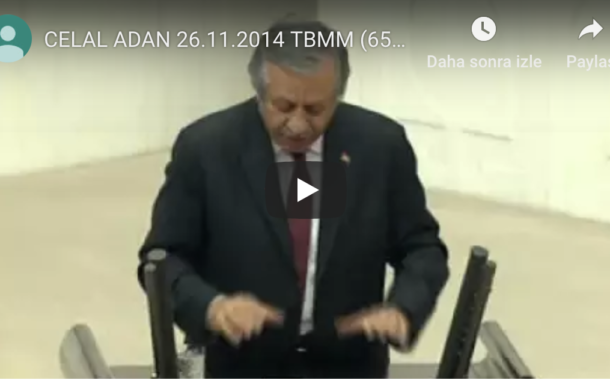 CELAL ADAN 26.11.2014 TBMM (655 SIRA SAYILI HSYK KANUNU) KONUŞMASI