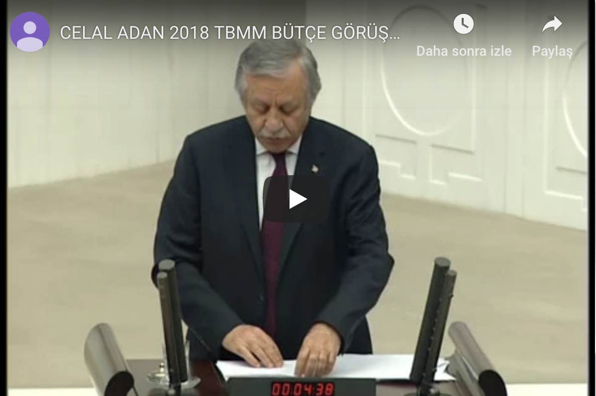 CELAL ADAN 2018 TBMM BÜTÇE GÖRÜŞMELERİ KONUŞMASI - 12.12.2017